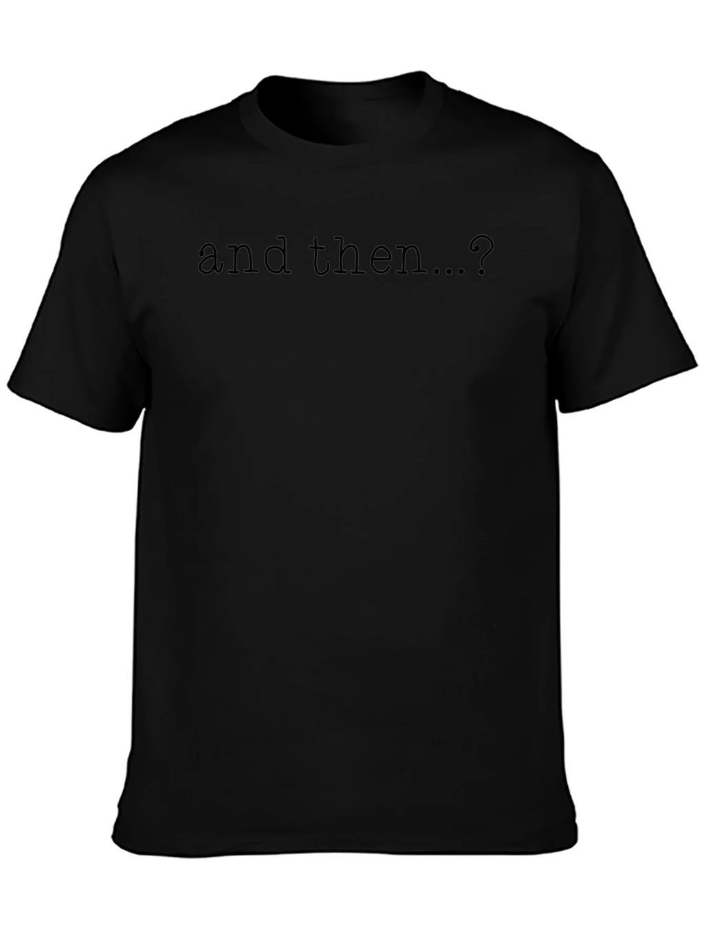 And Then...? Graphic Tee - Soft Black Cotton T-Shirt product image 3