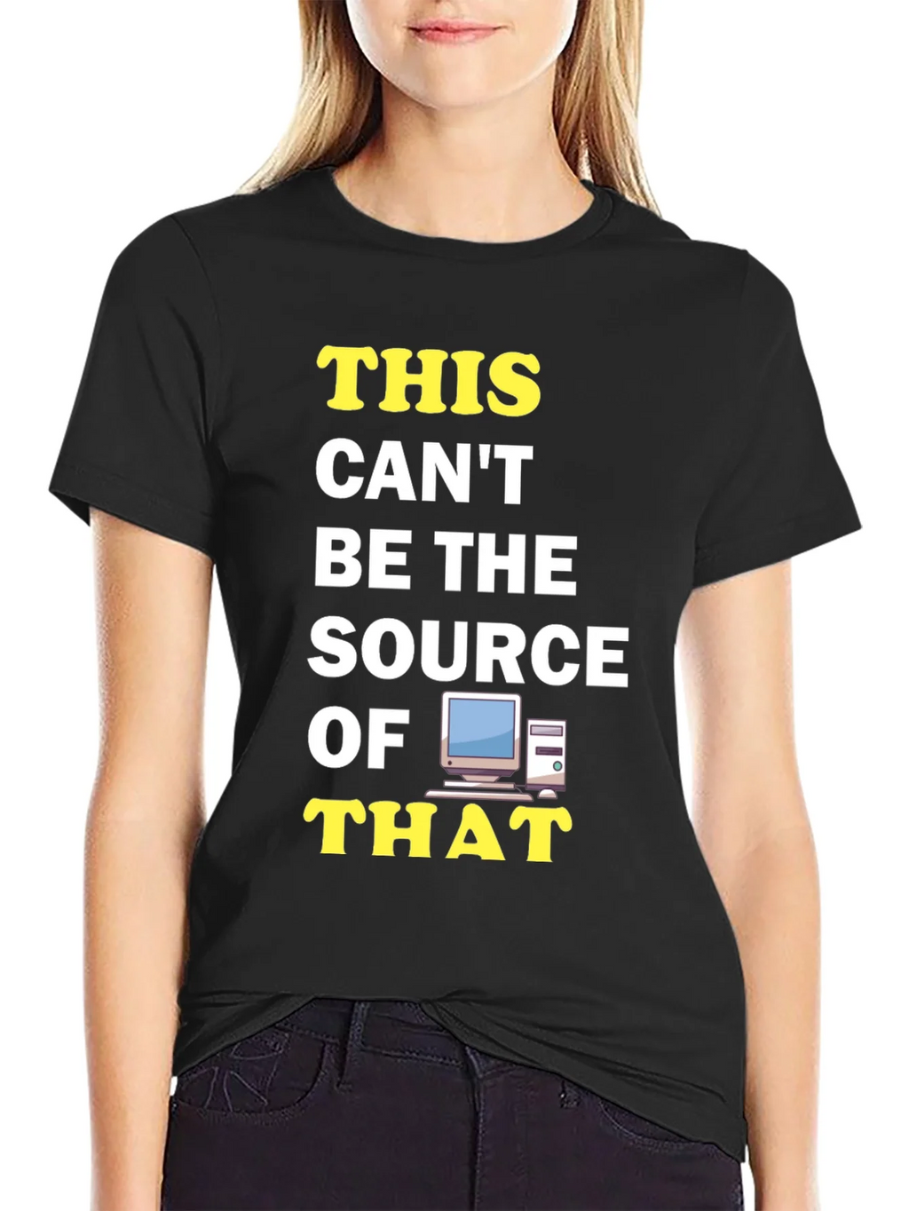 Funny IT T-Shirt: This Cant Be The Source! product image 2