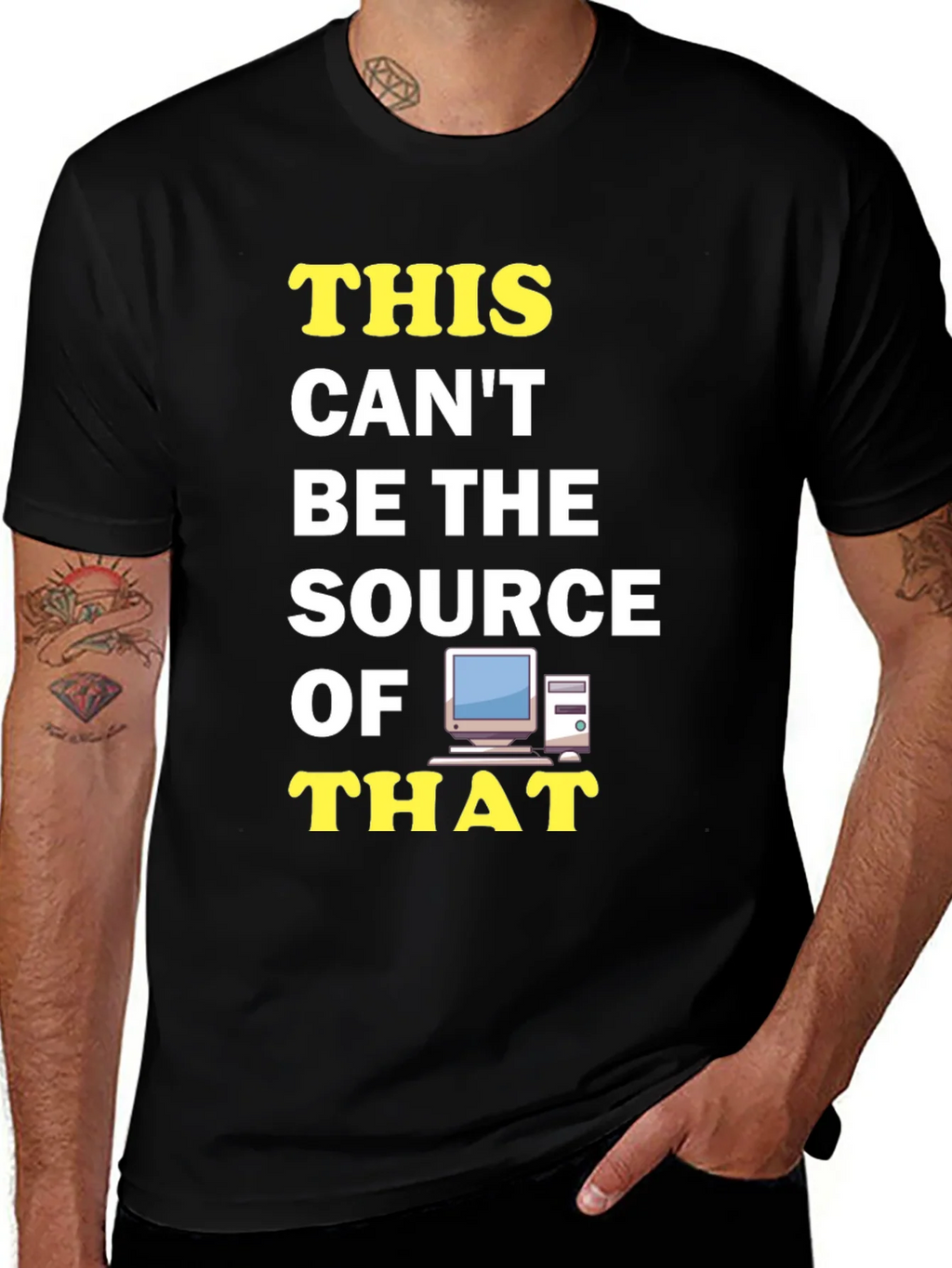 Funny IT T-Shirt: This Cant Be The Source! product image 1