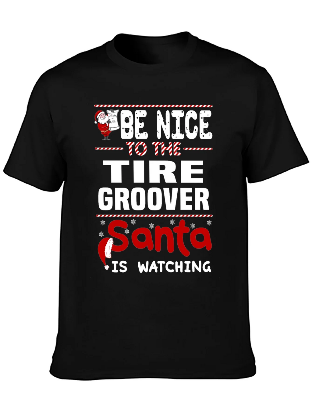 Be Nice to The Tire Groover - Santa Is Watching T-Shirt product image 3