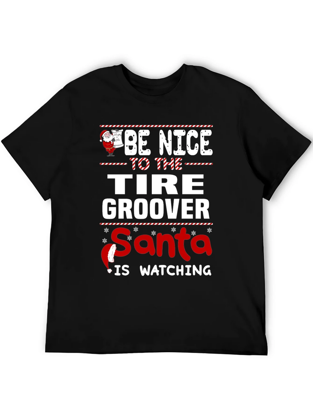 Be Nice to The Tire Groover - Santa Is Watching T-Shirt product image 5