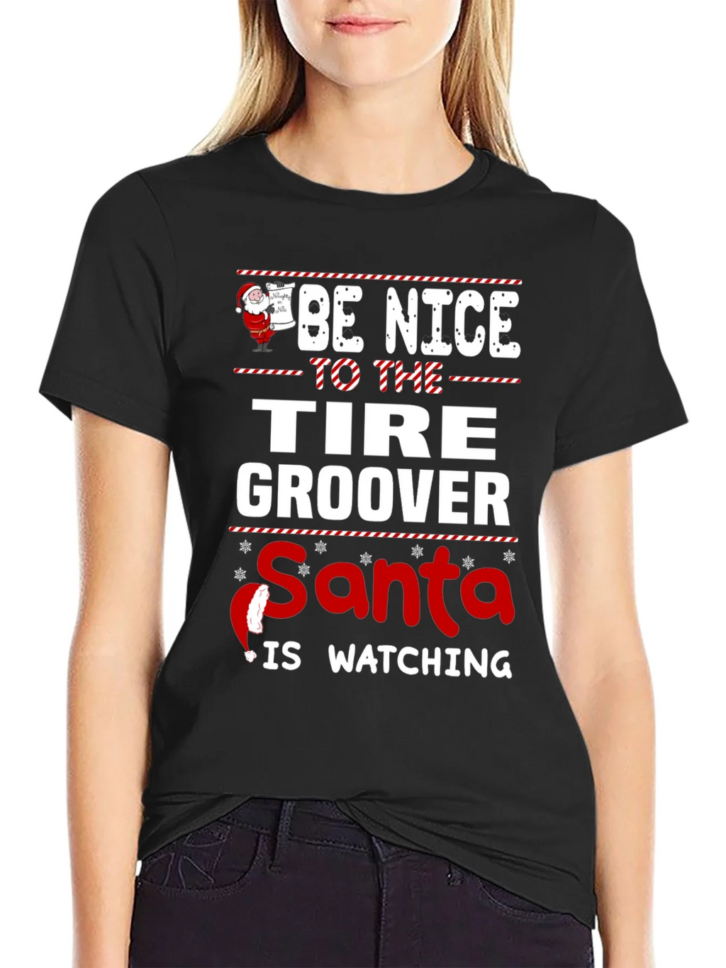 Be Nice to The Tire Groover - Santa Is Watching T-Shirt product image 2