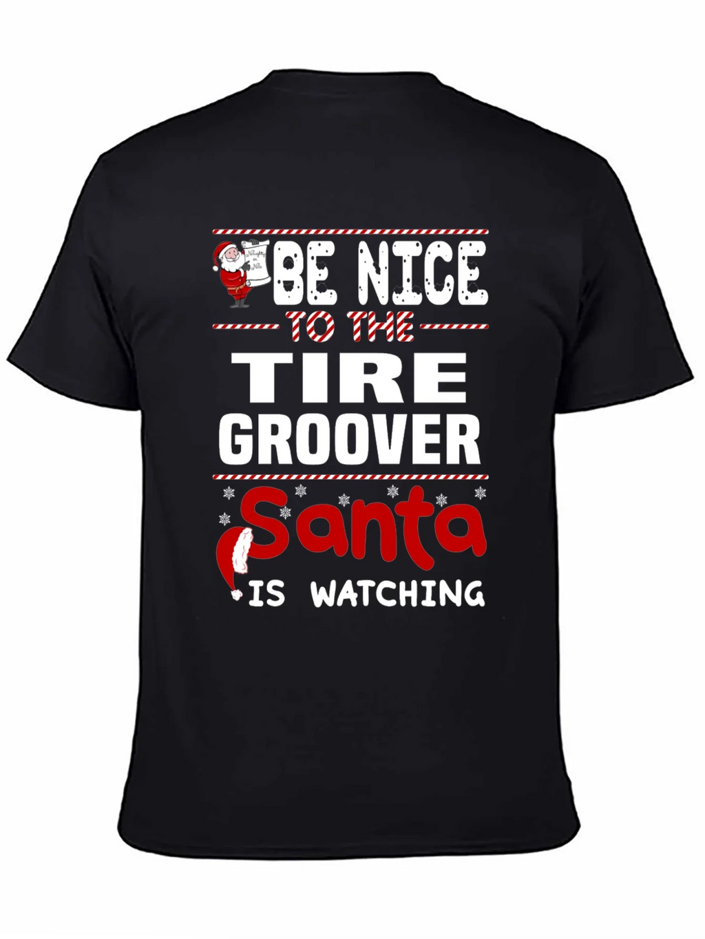 Be Nice to The Tire Groover - Santa Is Watching T-Shirt product image 4