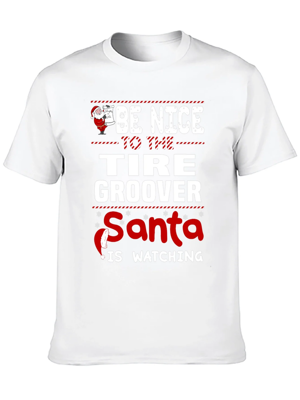 Be Nice to The Tire Groover - Santa Is Watching T-Shirt product image 9