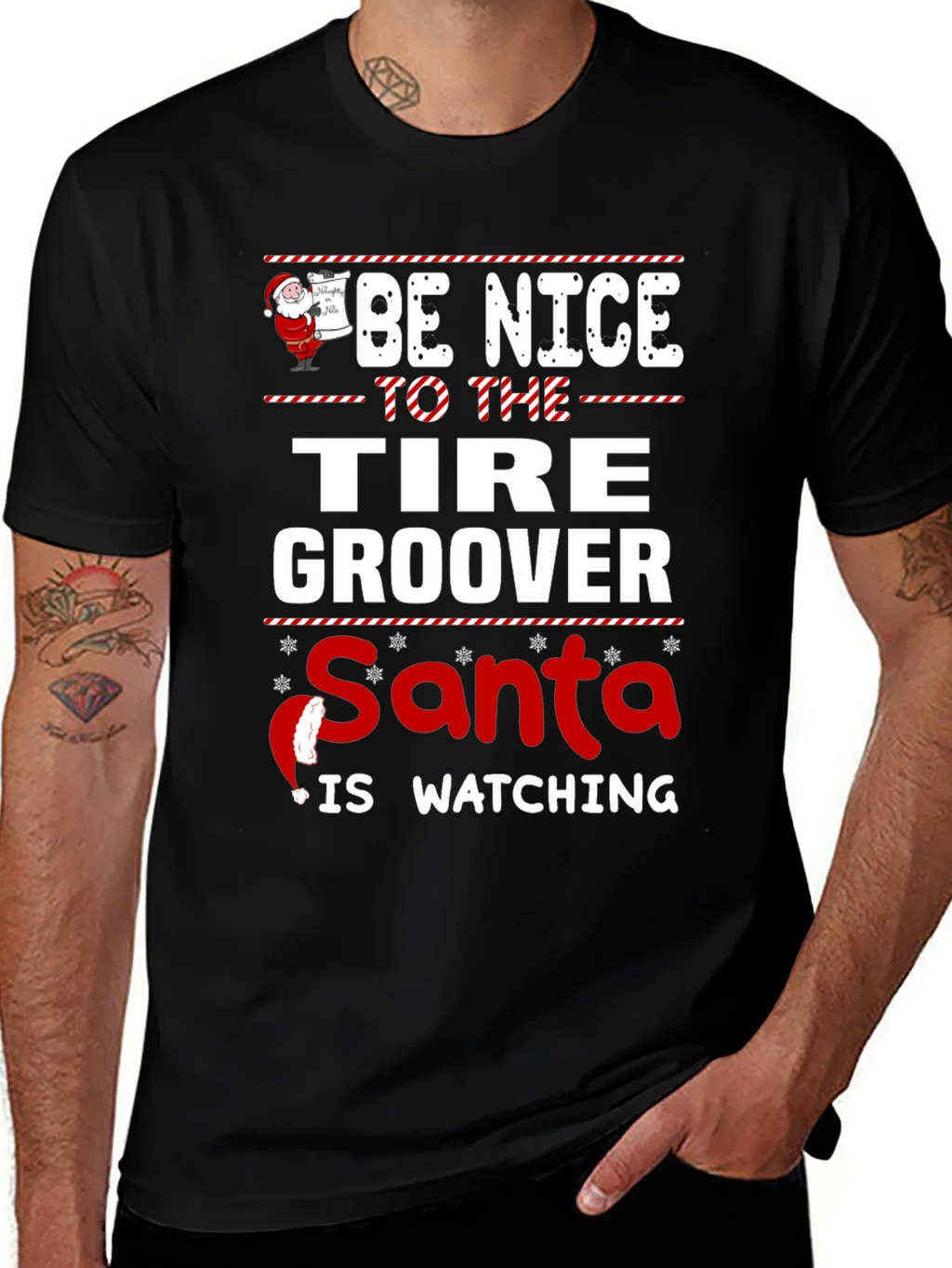 Be Nice to The Tire Groover - Santa Is Watching T-Shirt product image 1
