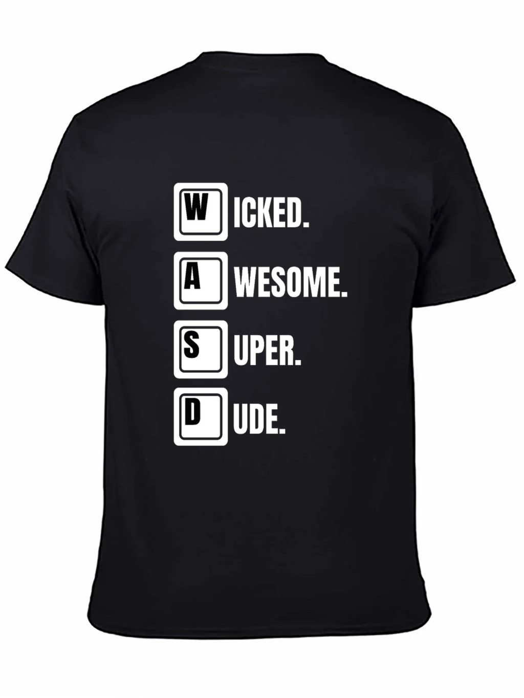 WASD Gamer T-Shirt - Wicked Awesome Super Dude product image 4