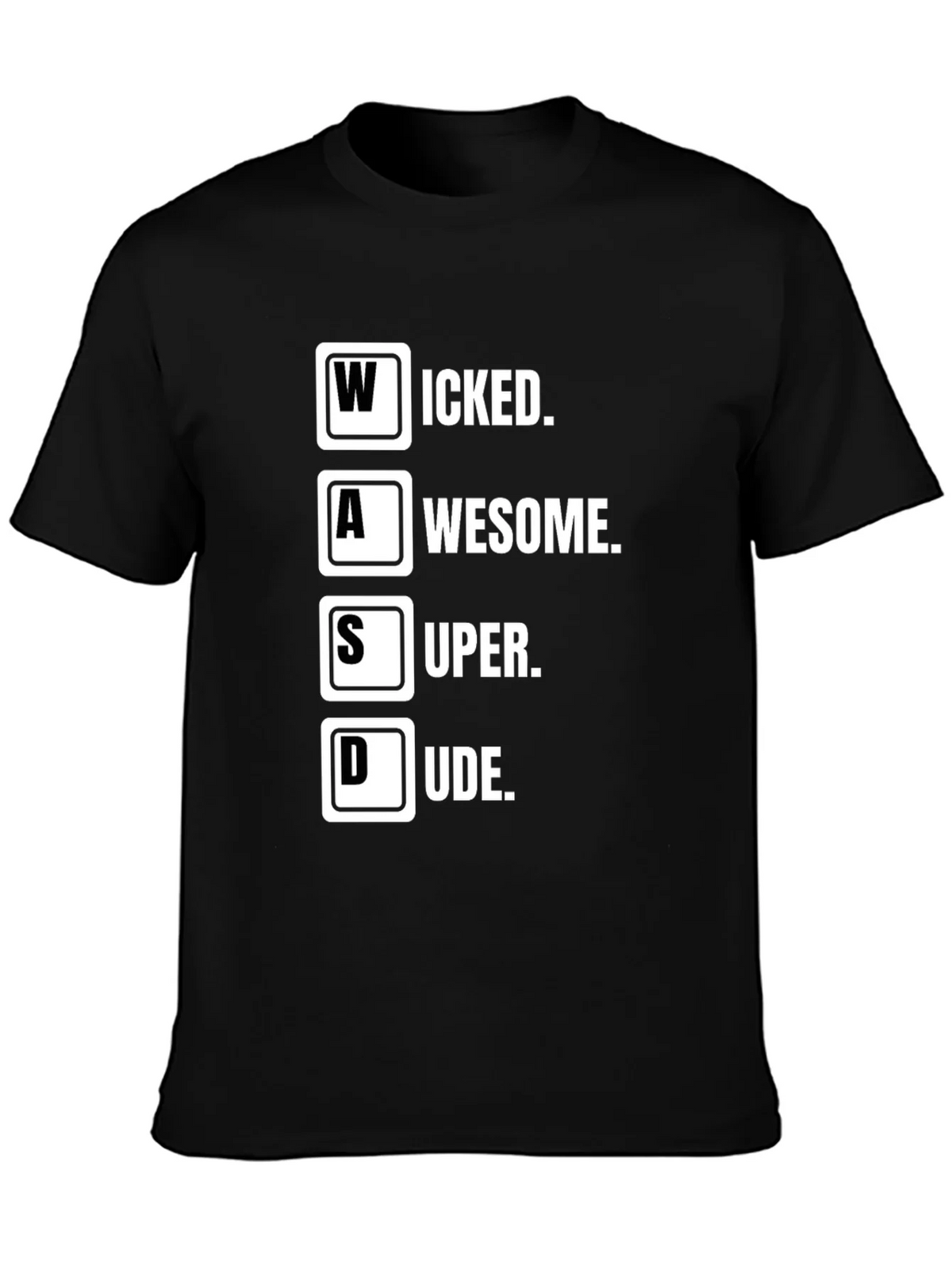 WASD Gamer T-Shirt - Wicked Awesome Super Dude product image 3