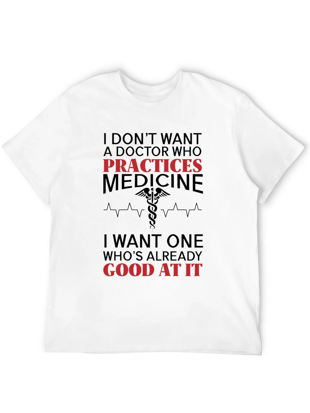 Funny Doctor T-Shirt: Practices Medicine product image 2