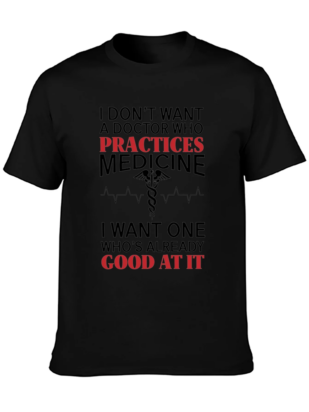 Funny Doctor T-Shirt: Practices Medicine product image 1
