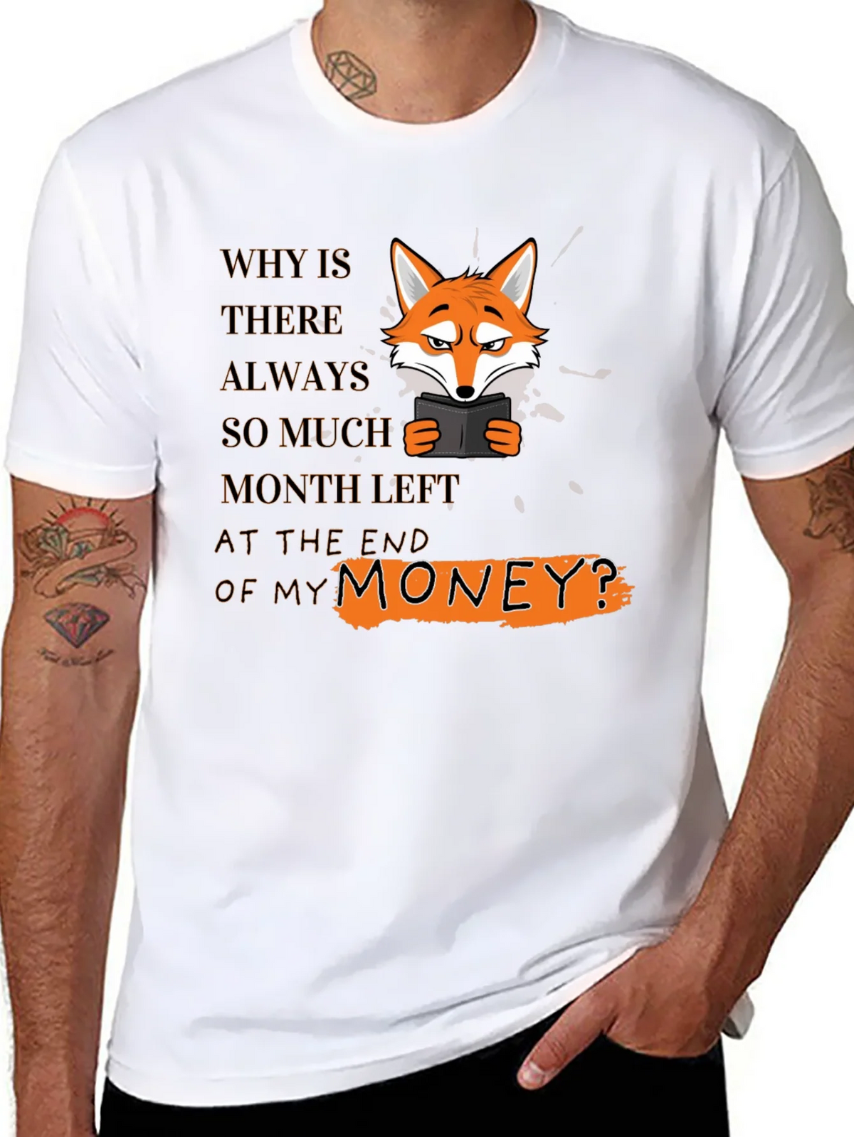 Funny Fox T-Shirt - Why Is There Always So Much Month Left? product image 7