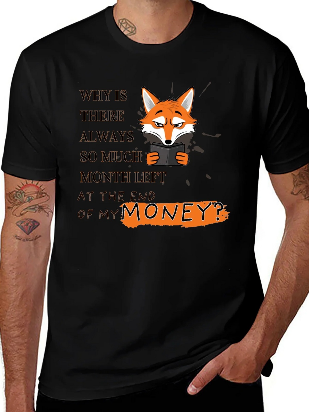 Funny Fox T-Shirt - Why Is There Always So Much Month Left? product image 1