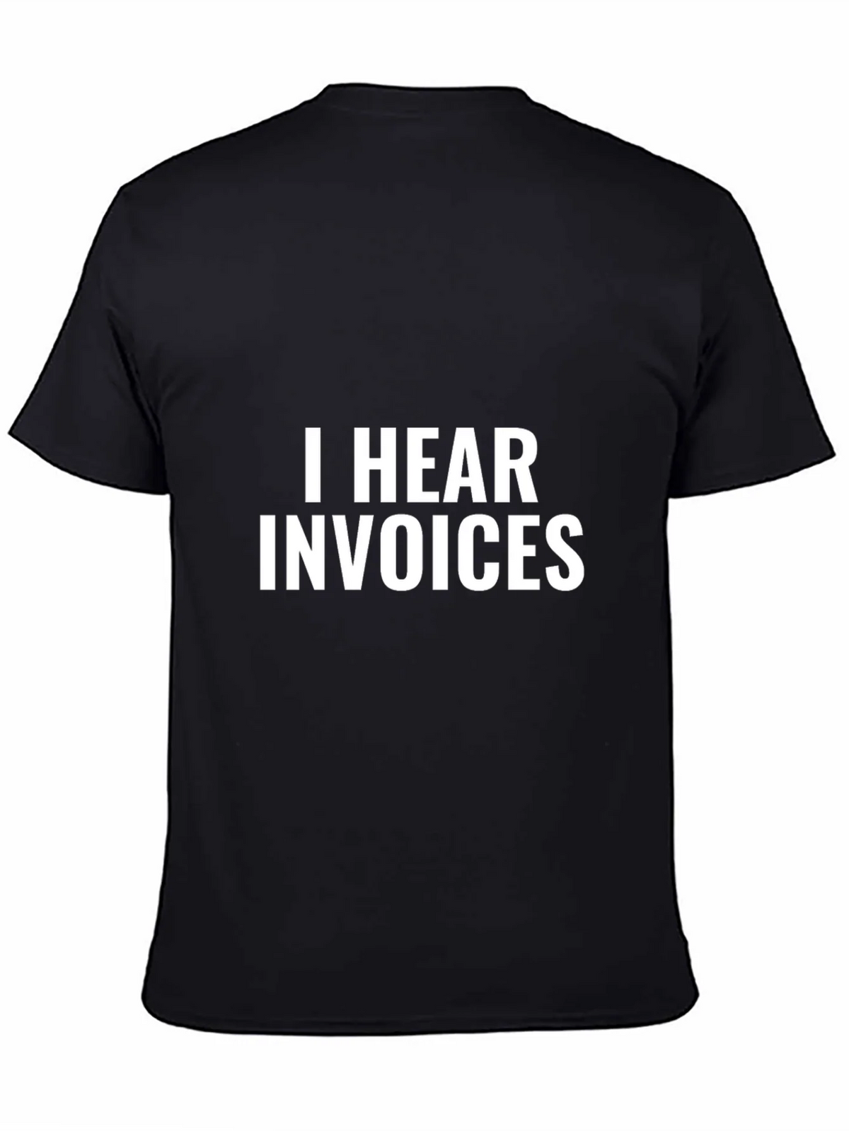 I Hear Invoices Black Graphic Tee product image 4