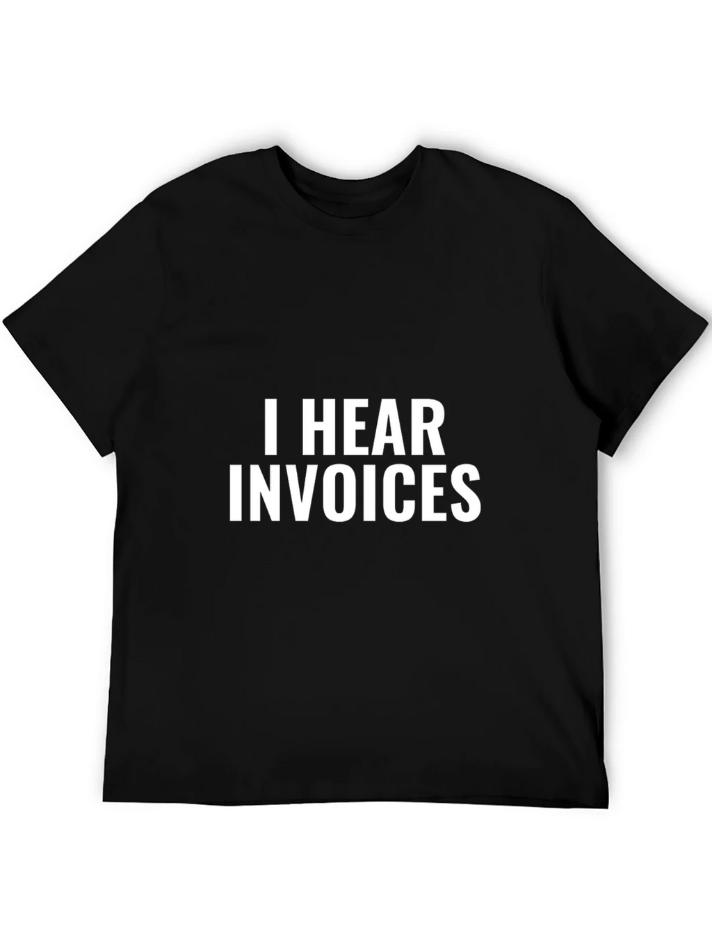 I Hear Invoices Black Graphic Tee product image 5