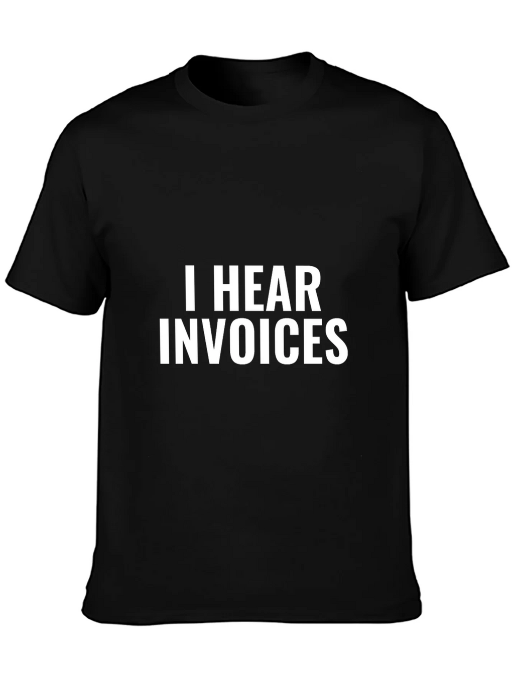 I Hear Invoices Black Graphic Tee product image 3