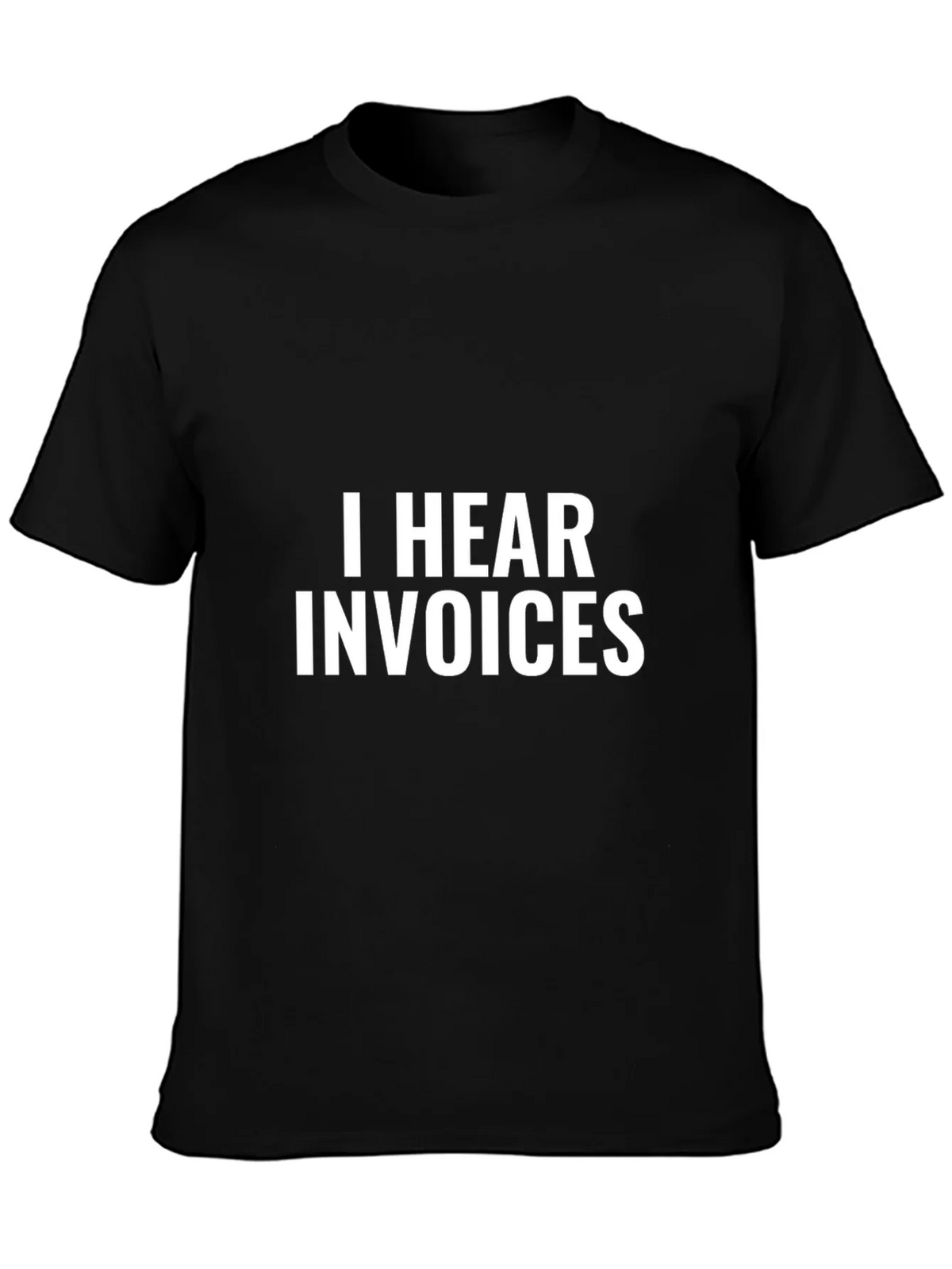 I Hear Invoices Black Graphic Tee product image 3