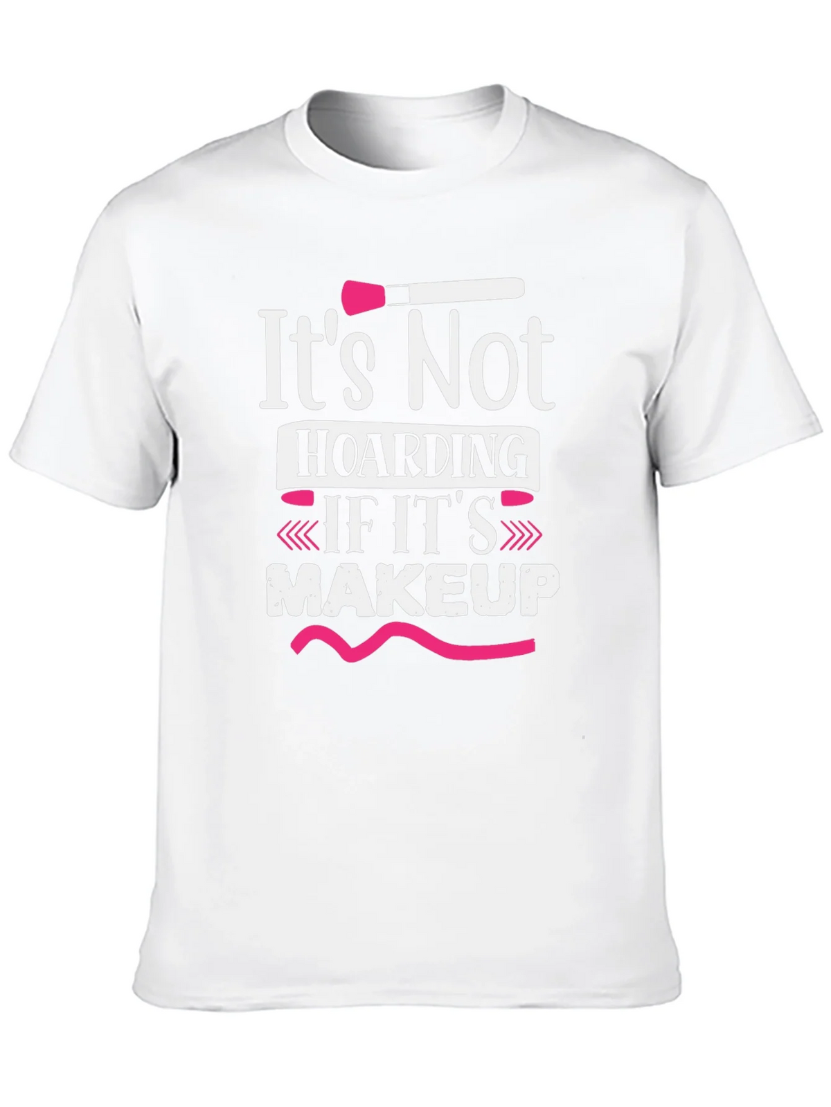 Makeup Lovers T-Shirt: Its Not Hoarding product image 9