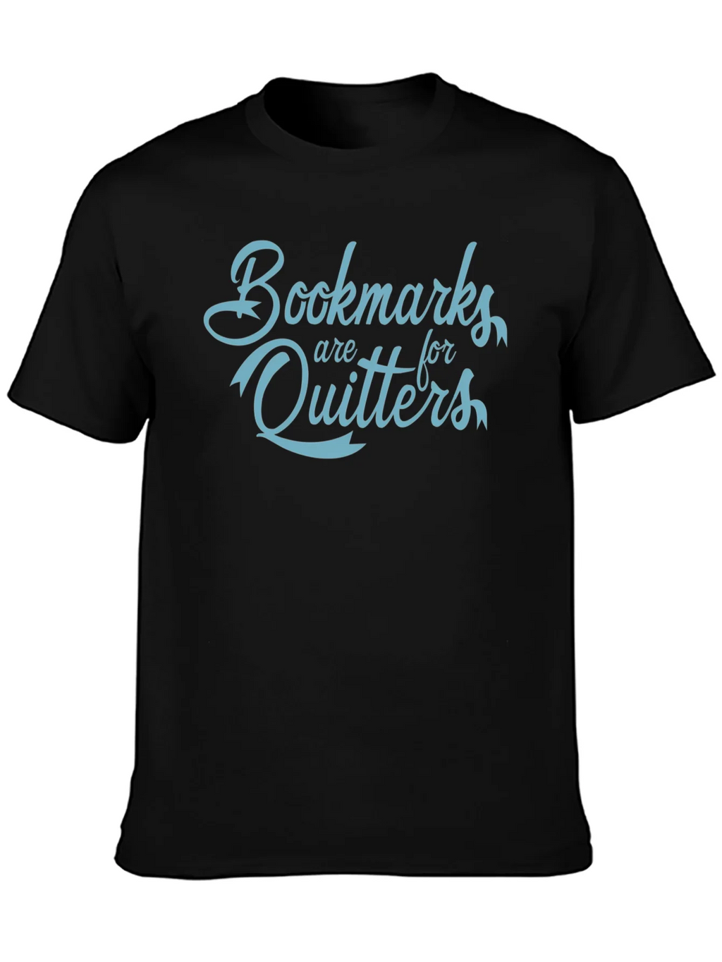 Bookmarks Are For Quitters Funny Slogan T-Shirt product image 3
