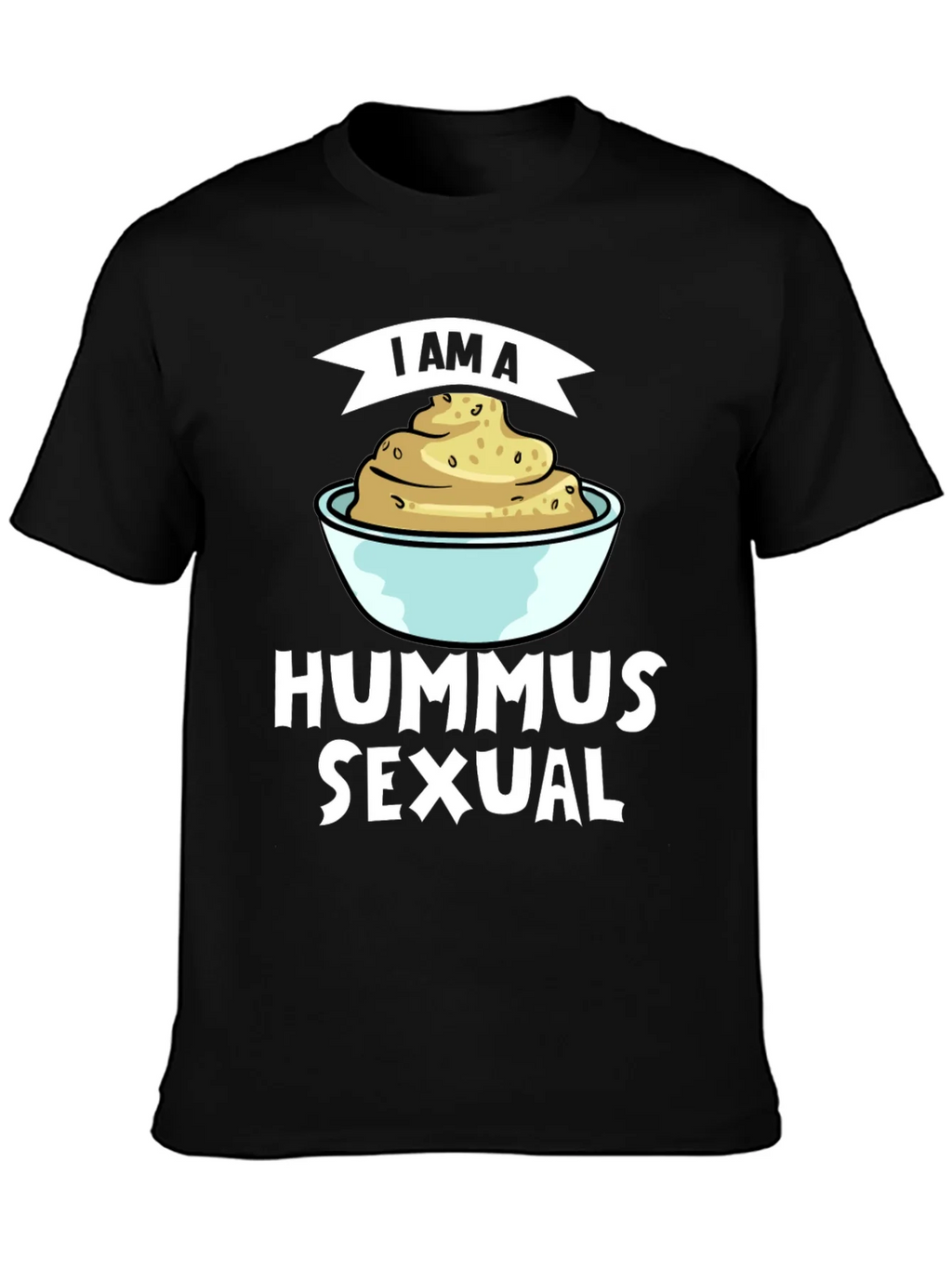 I Am A Hummus Sexual T-Shirt product image 3