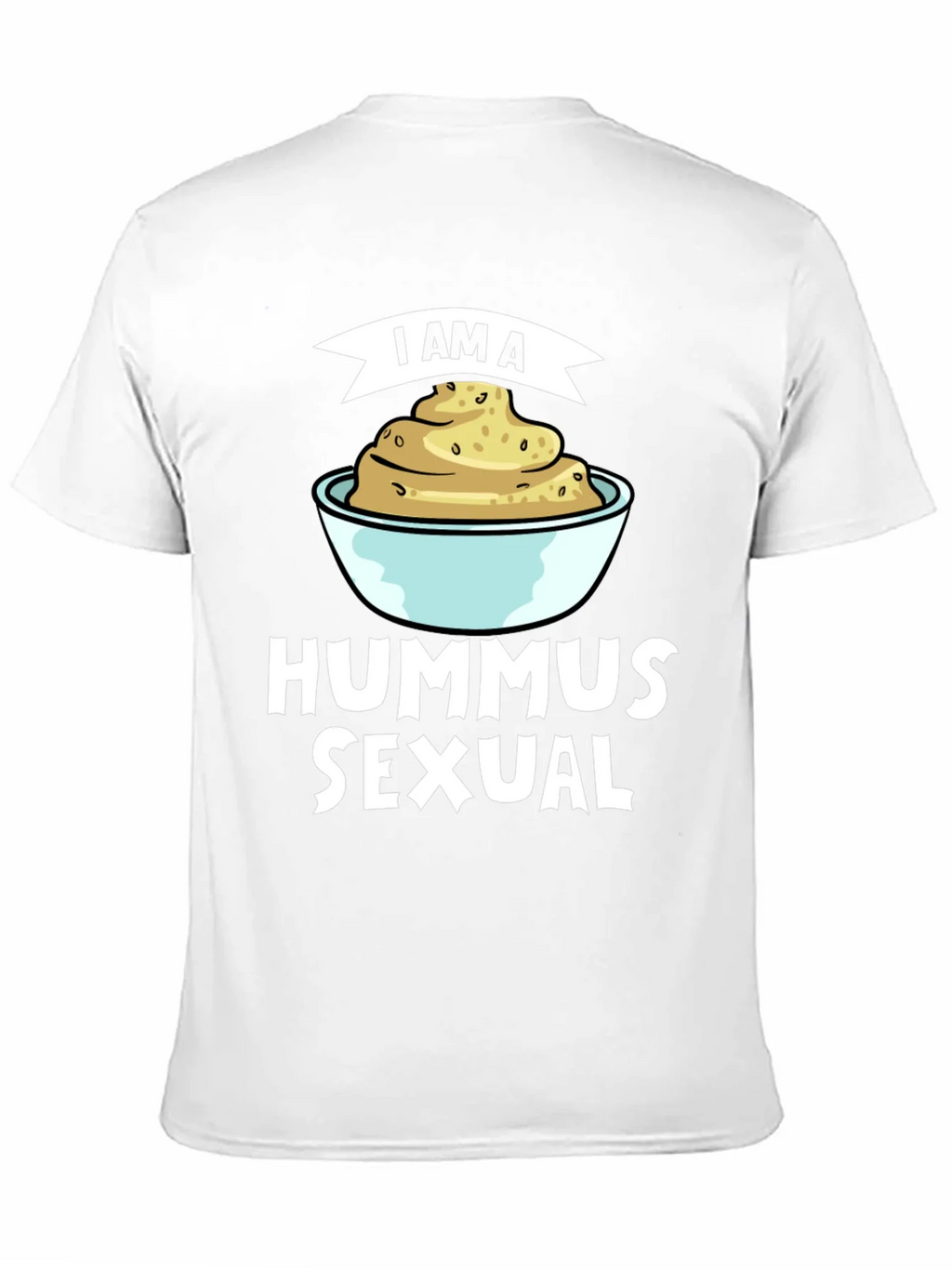 I Am A Hummus Sexual T-Shirt product image 9