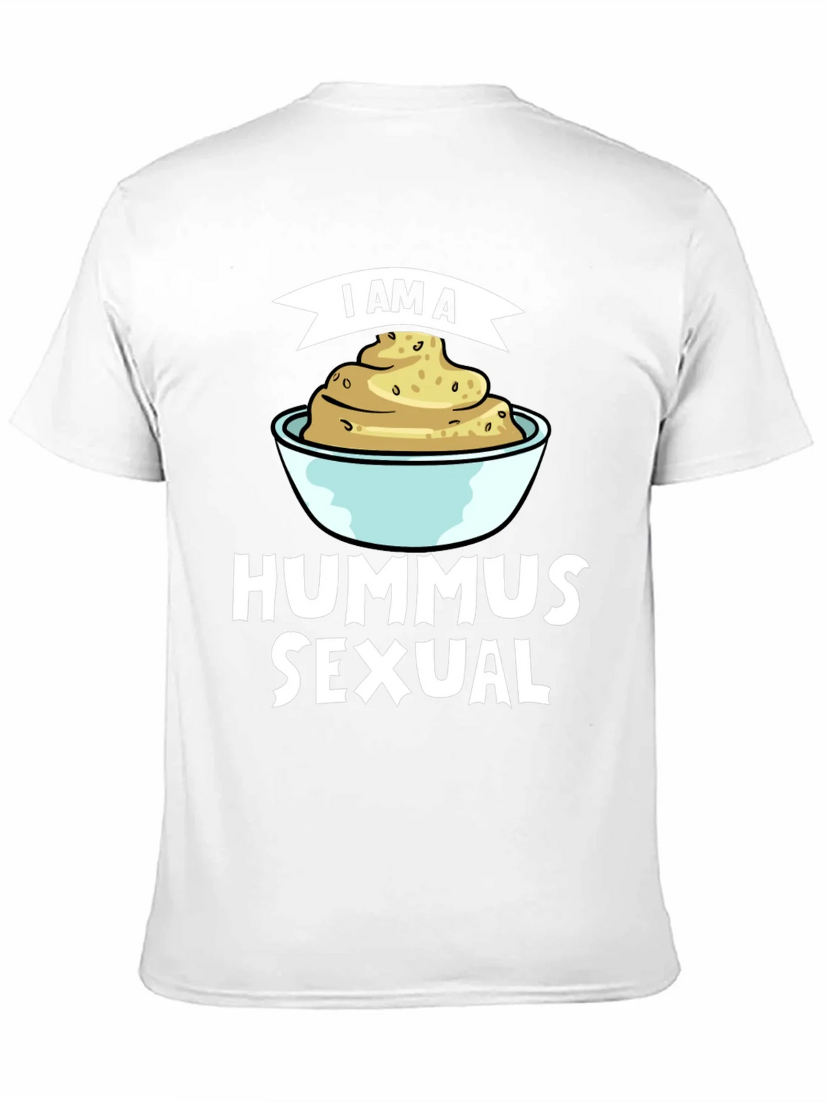 I Am A Hummus Sexual T-Shirt product image 9