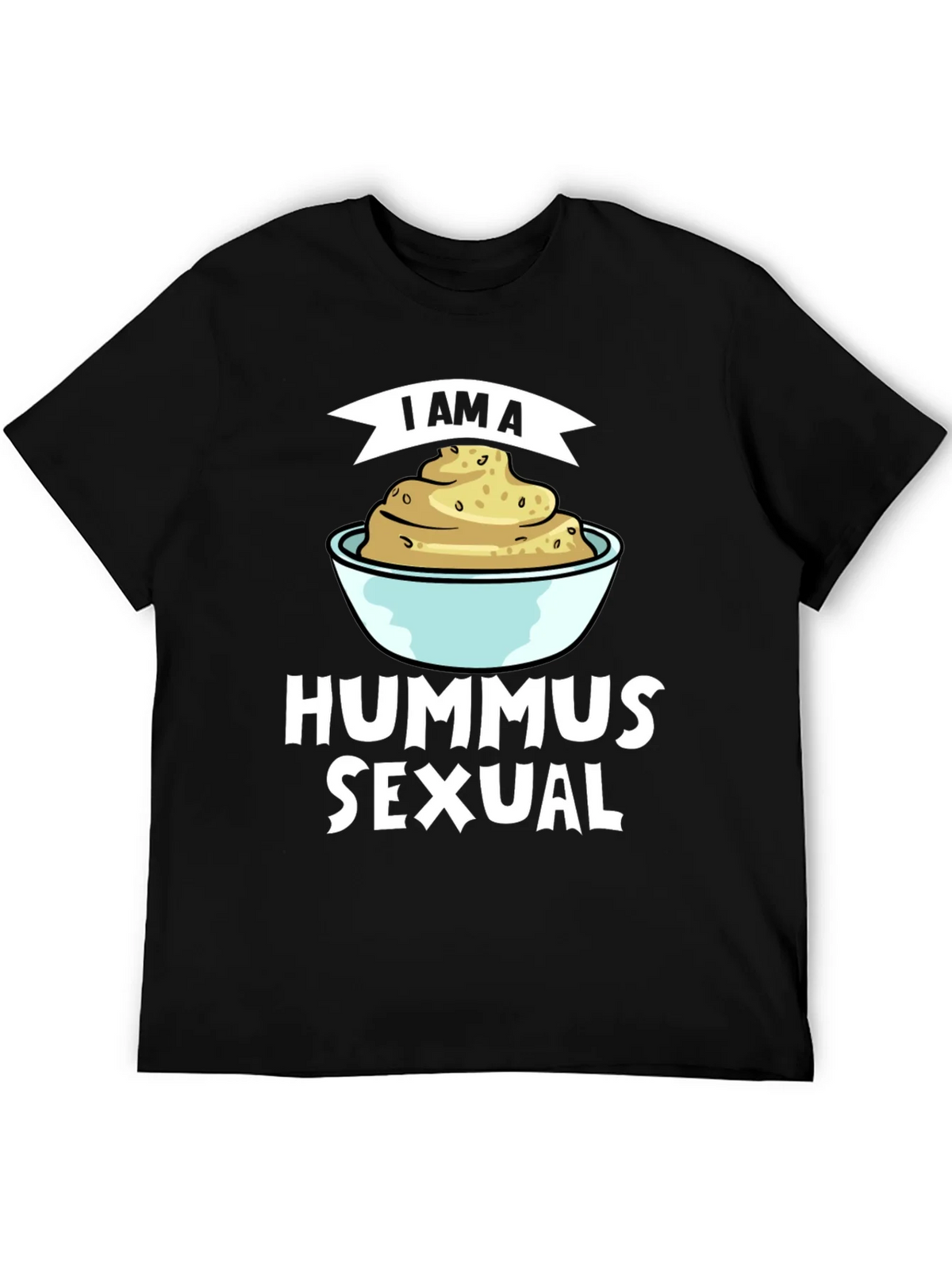 I Am A Hummus Sexual T-Shirt product image 5
