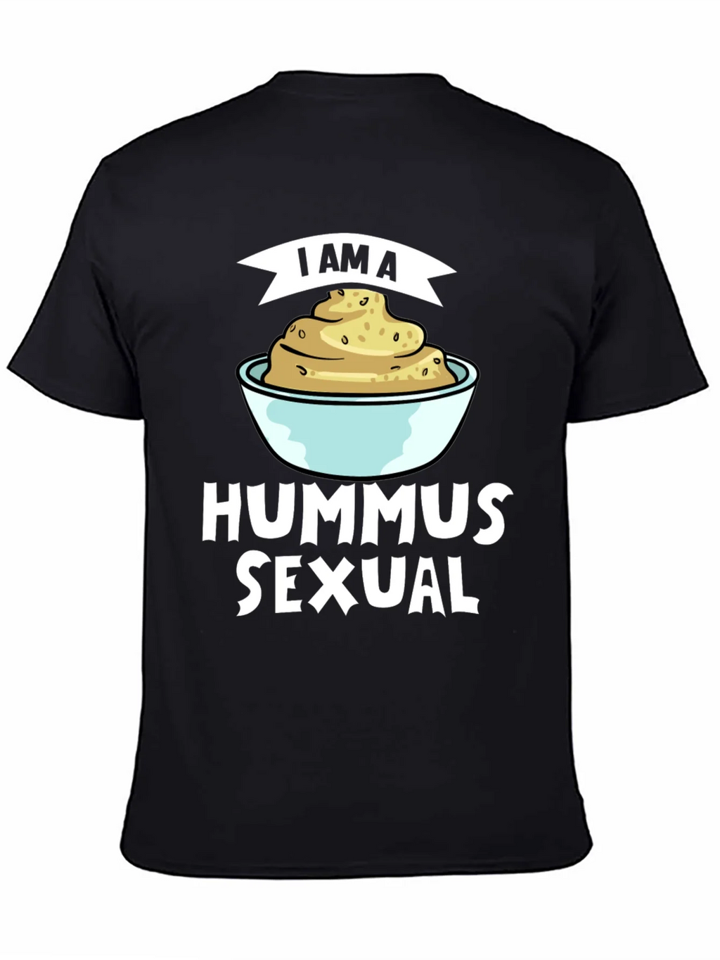 I Am A Hummus Sexual T-Shirt product image 4