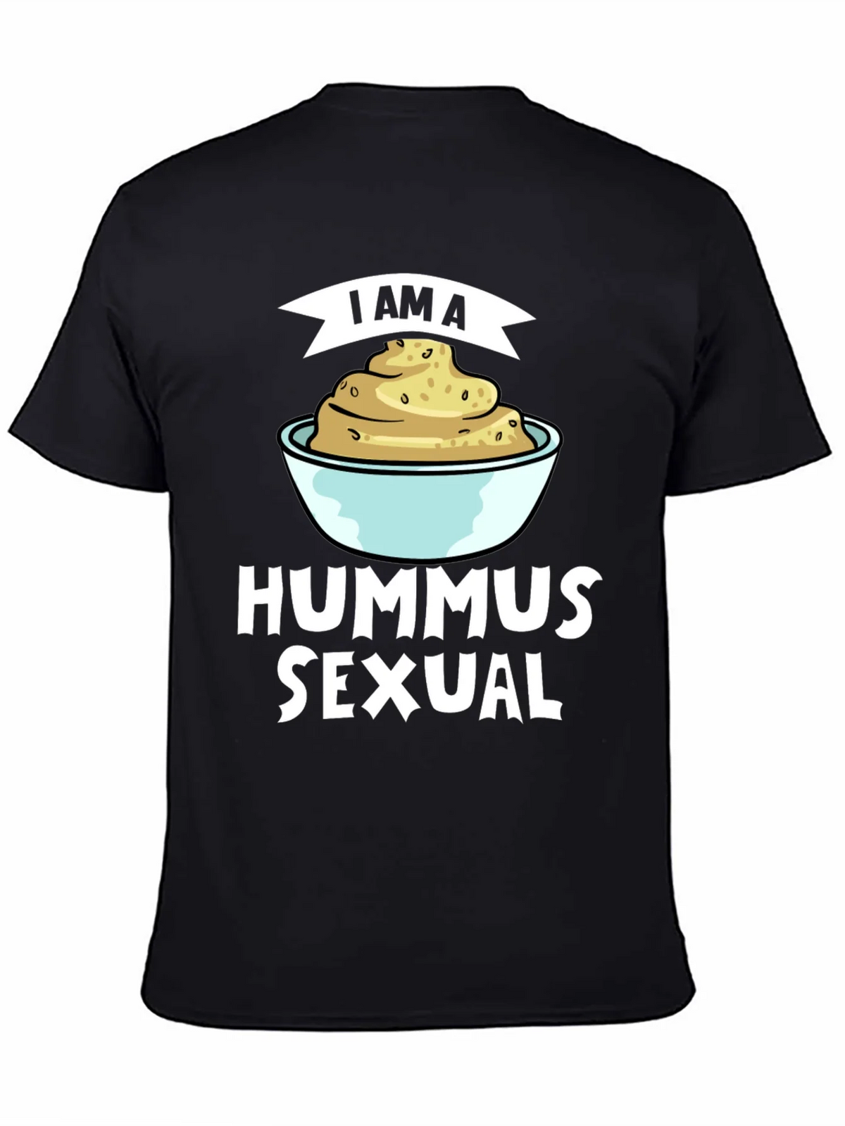 I Am A Hummus Sexual T-Shirt product image 4