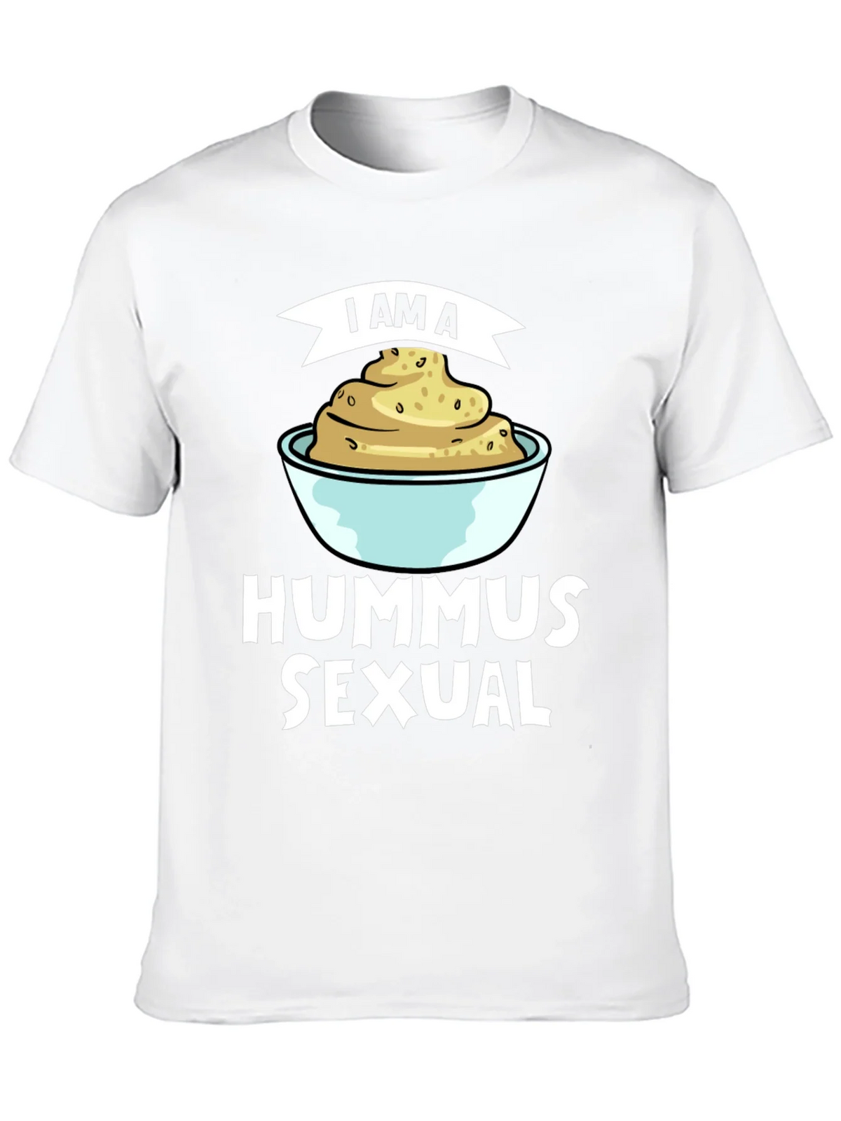 I Am A Hummus Sexual T-Shirt product image 8