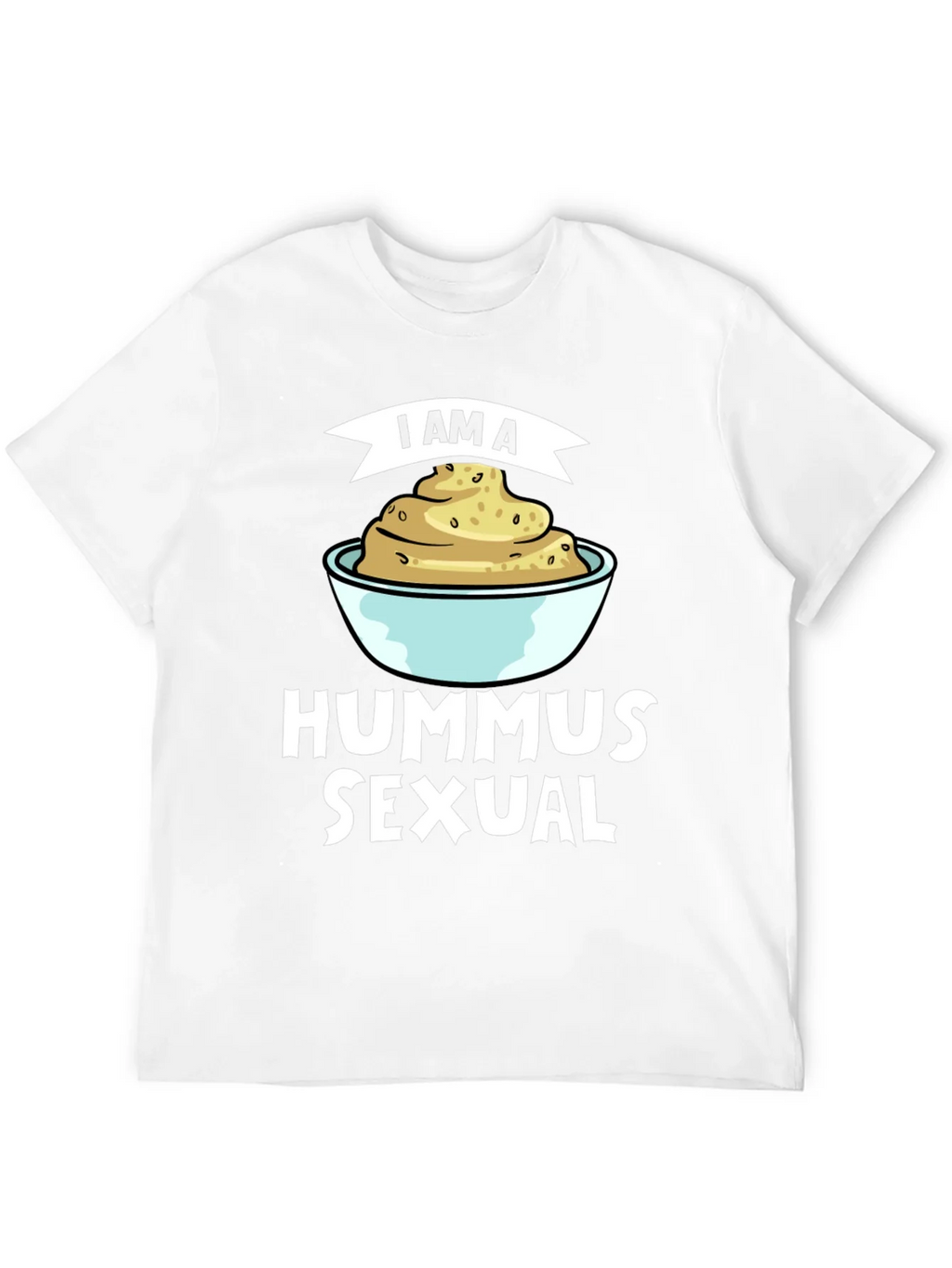 I Am A Hummus Sexual T-Shirt product image 10