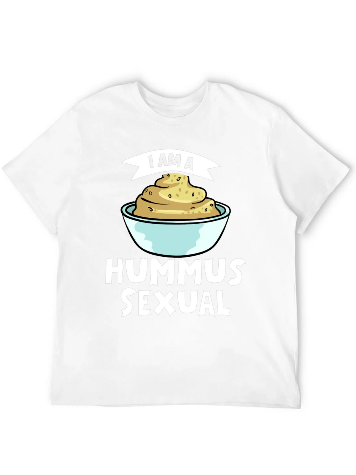 I Am A Hummus Sexual T-Shirt product image 10