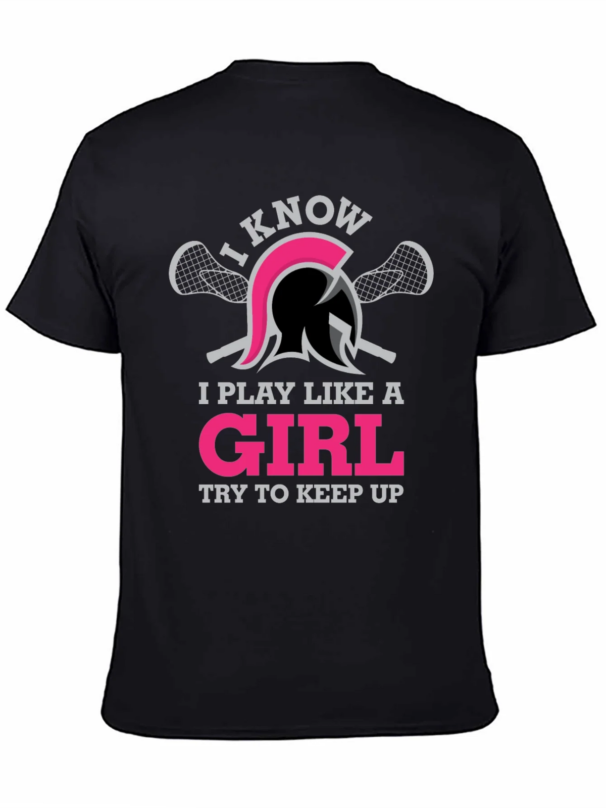 I Play Like A Girl Lacrosse T-Shirt product image 4